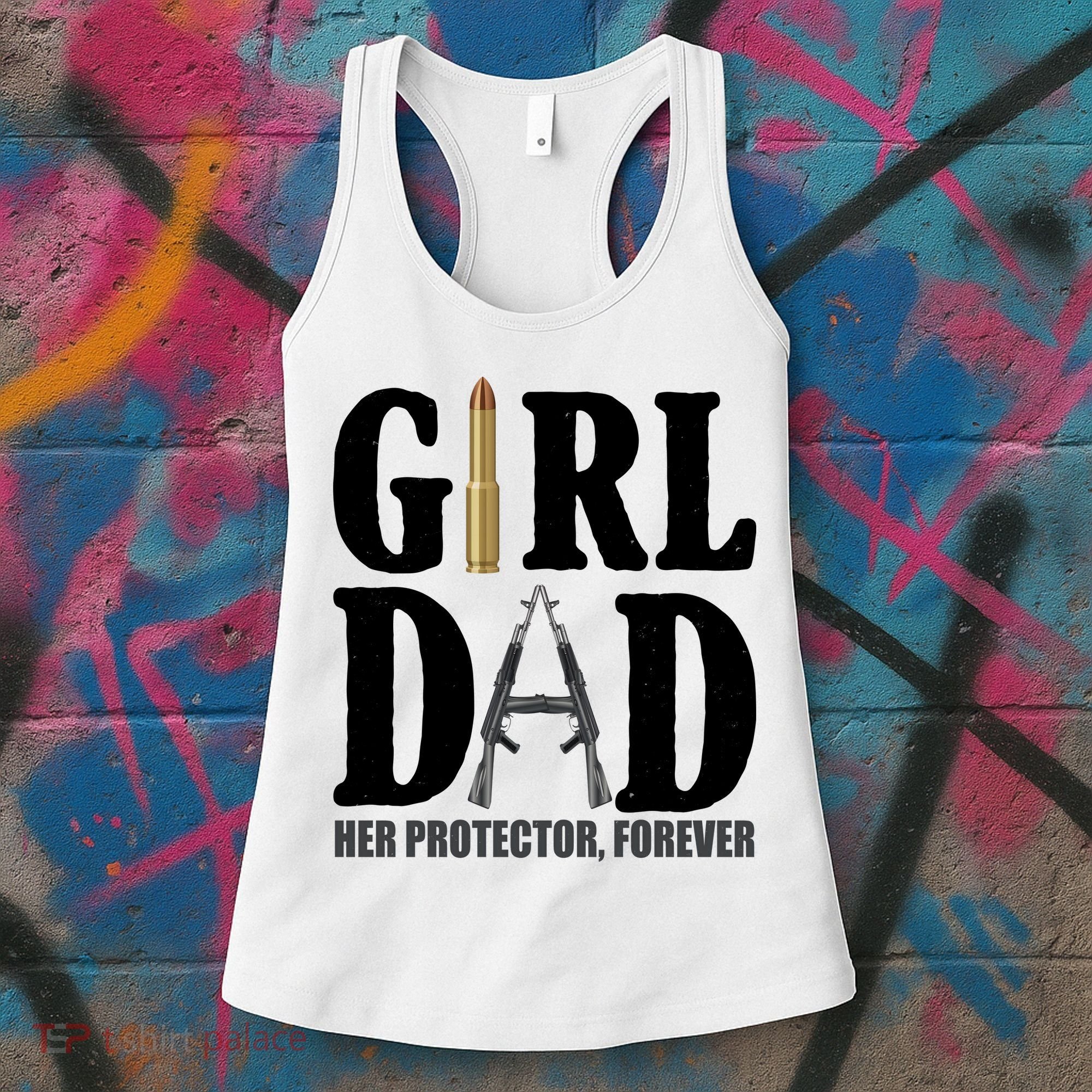 Girl Dad Her Protector Forever Gun Women's Tank Top