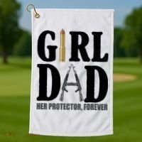 Girl Dad Her Protector Forever Gun Golf Towel thumb 1