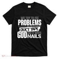 God Did It With Nails Christian Message T-Shirt thumb 0