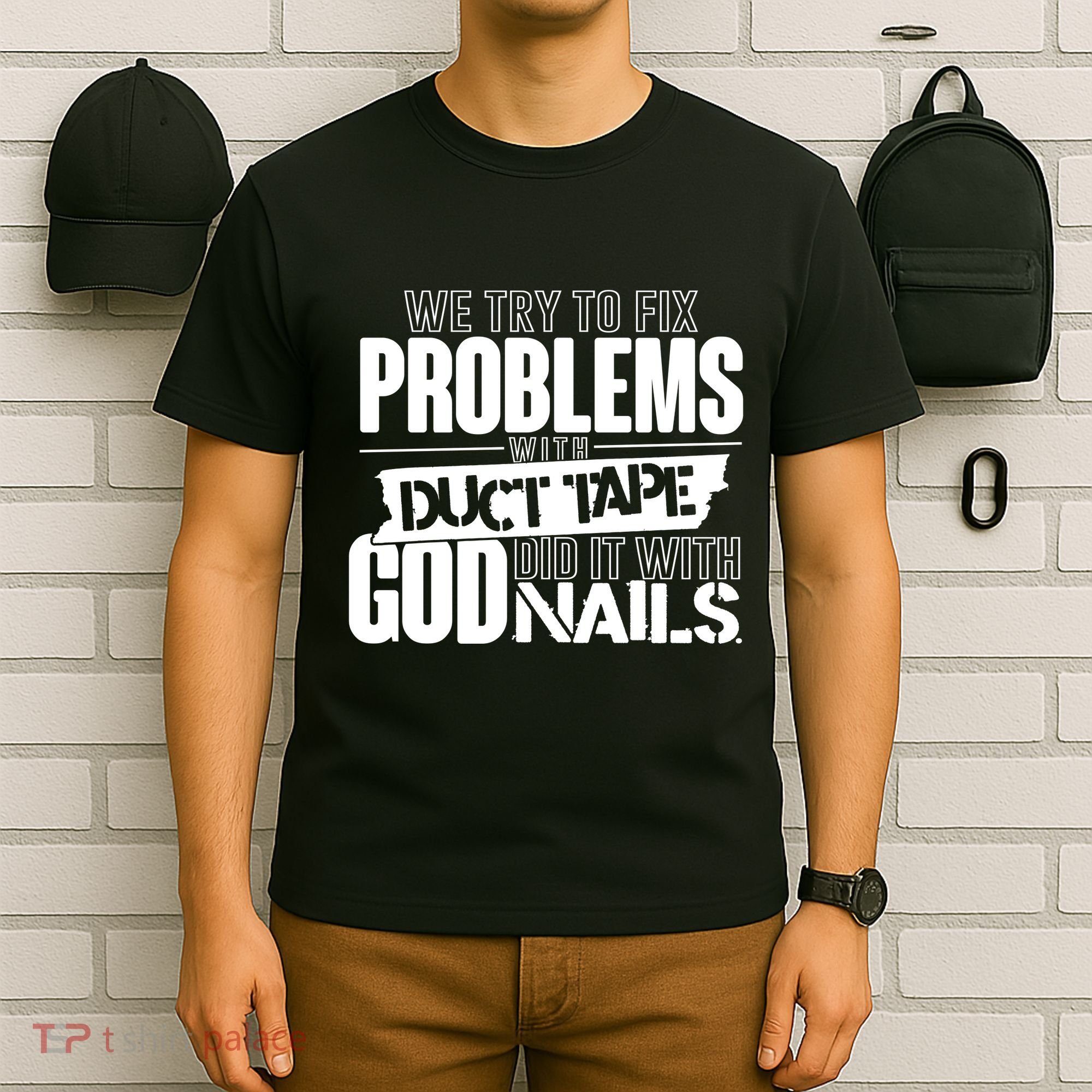 God Did It With Nails Christian Message T-Shirt