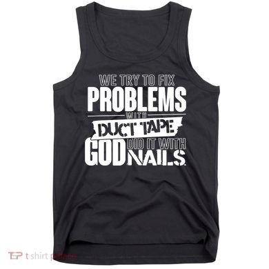 God Did It With Nails Christian Message Tank Top