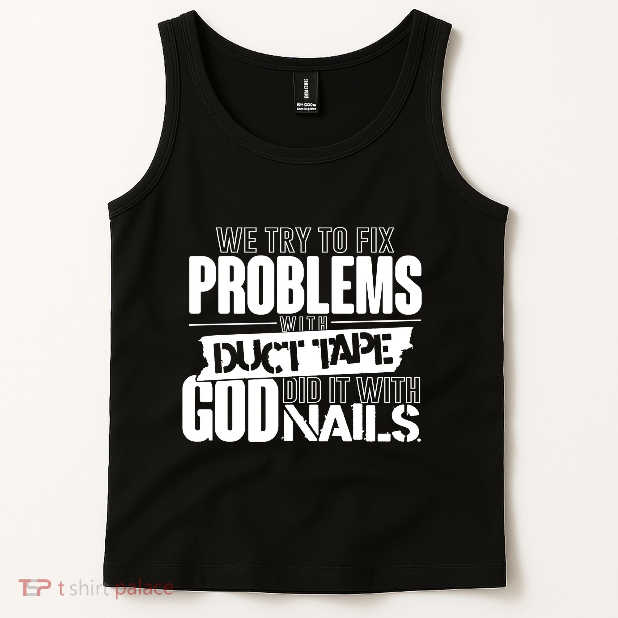 God Did It With Nails Christian Message Tank Top