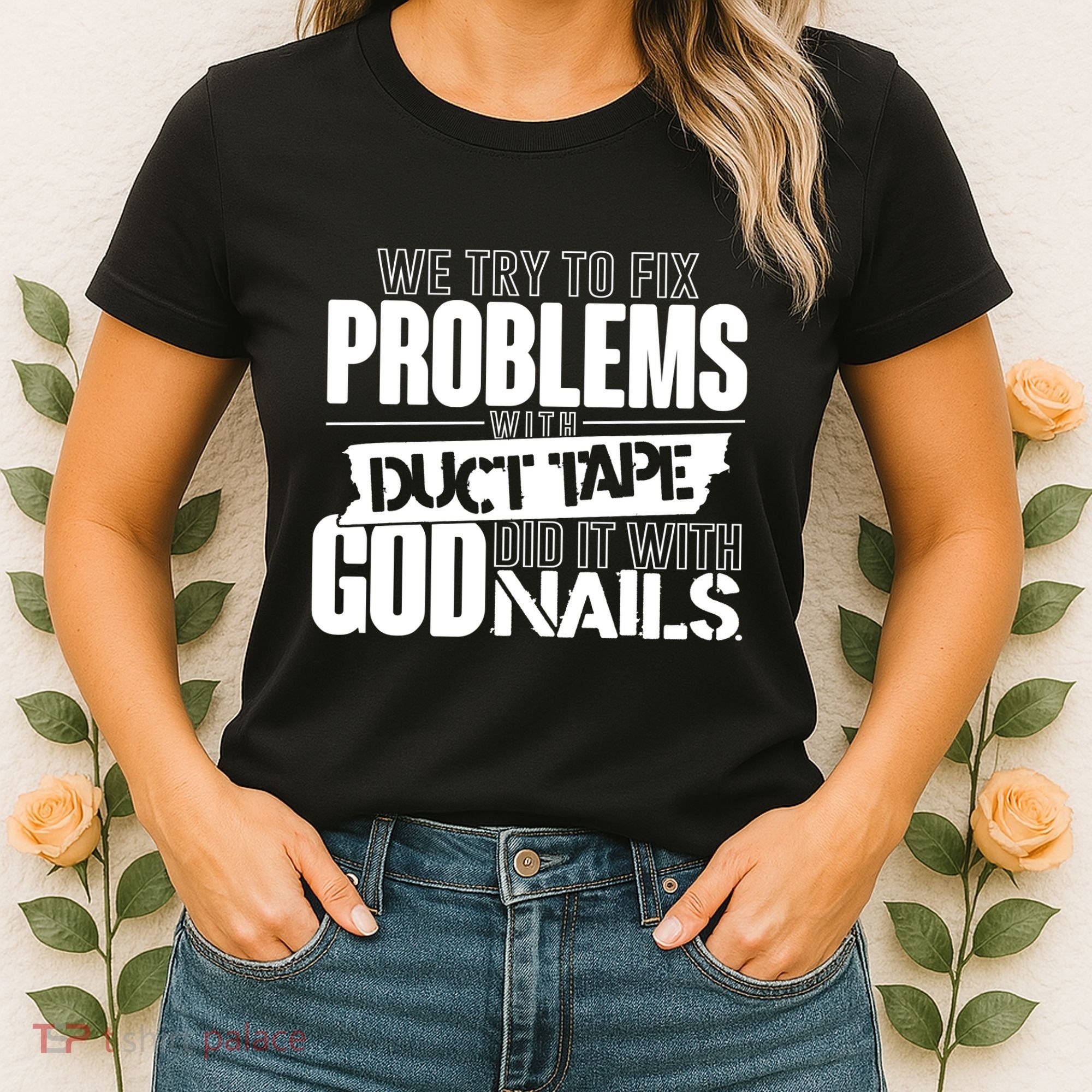 God Did It With Nails Christian Message Women's T-Shirt