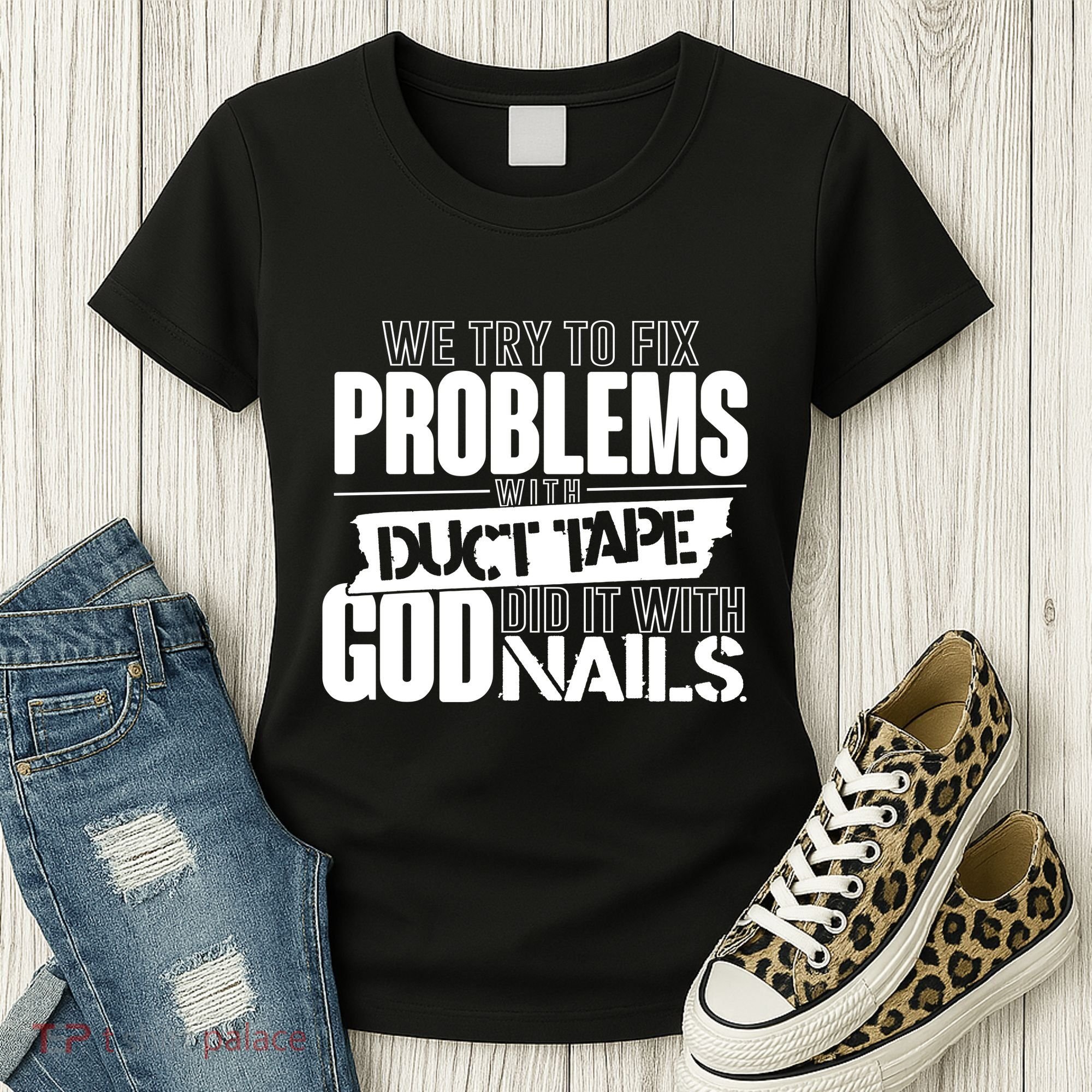 God Did It With Nails Christian Message Women's T-Shirt