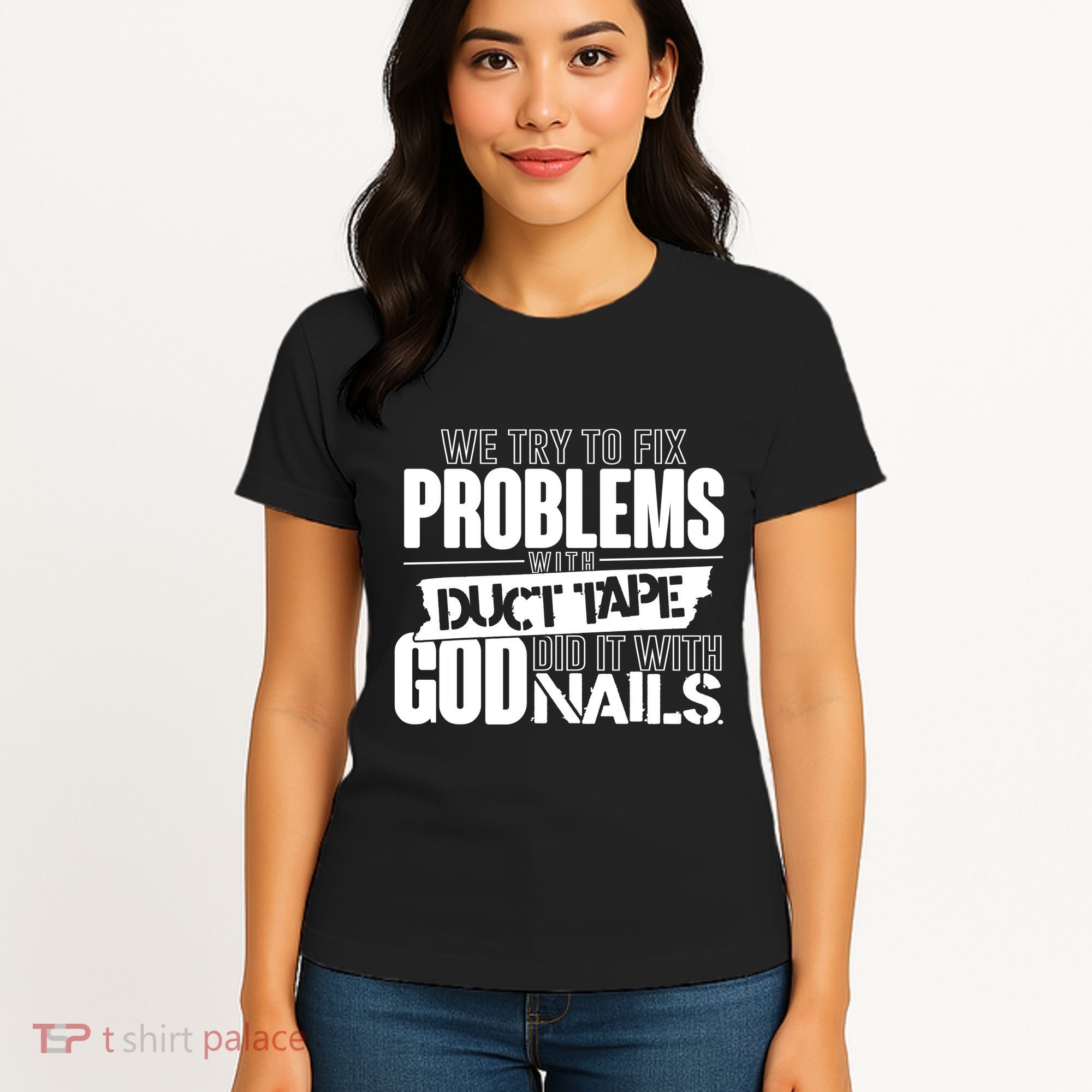 God Did It With Nails Christian Message Women's T-Shirt