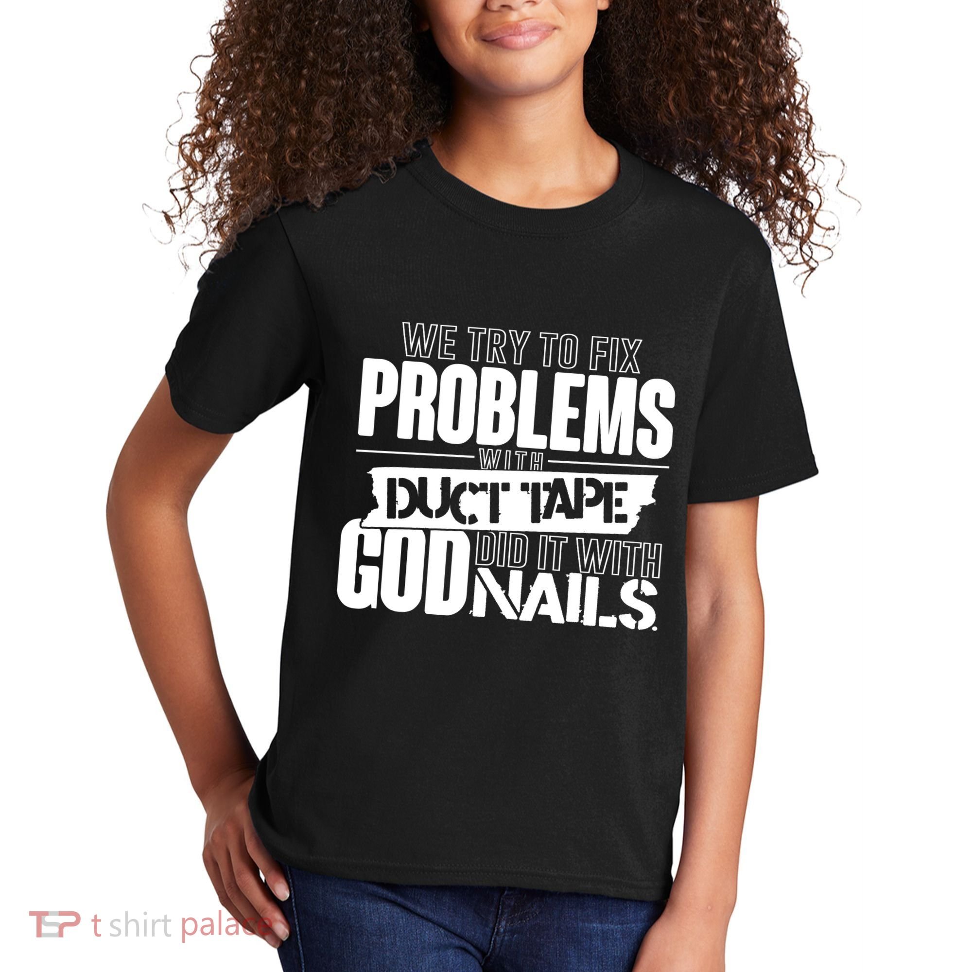 God Did It With Nails Christian Message Kids T-Shirt