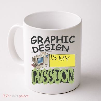 Graphic Design Is My Passion Coffee Mug