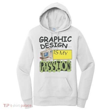 Graphic Design Is My Passion Women's Hoodie