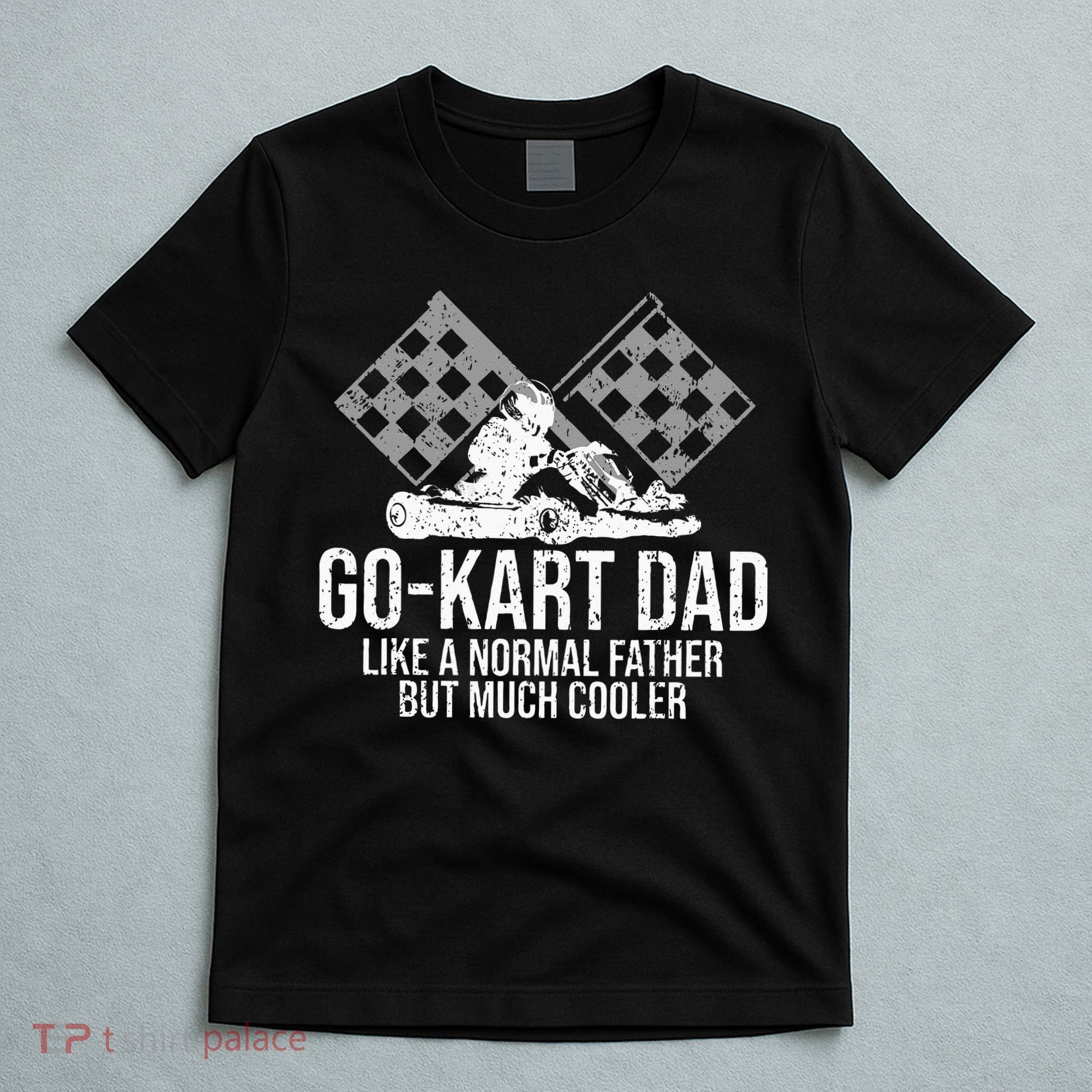 GoKart Dad Kart Racing GoCart Karting Gift For Daddy T-Shirt