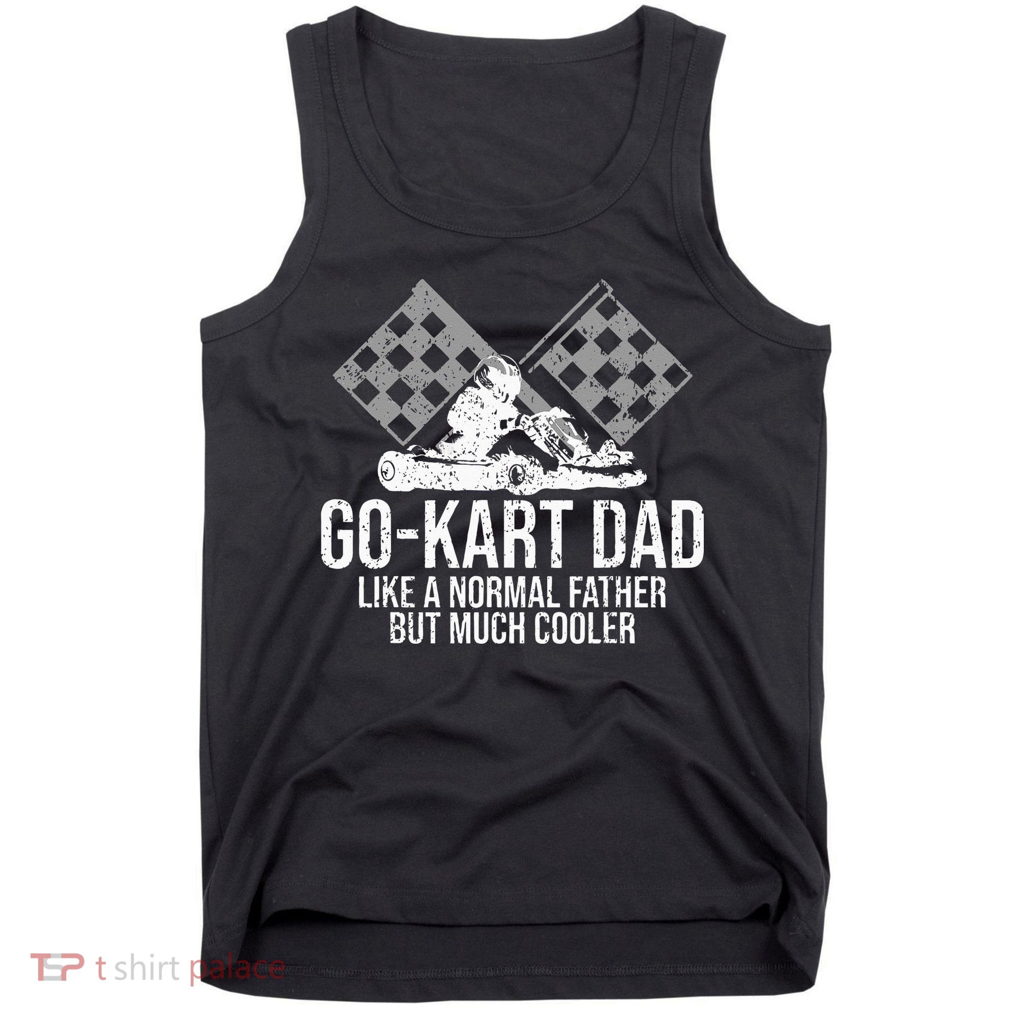 GoKart Dad Kart Racing GoCart Karting Gift For Daddy Tank Top