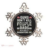 Guns Dont Kill People Dads With Pretty Daughters Humor Dad Ornament thumb 0