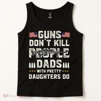 Guns Dont Kill People Dads With Pretty Daughters Humor Dad Tank Top thumb 2