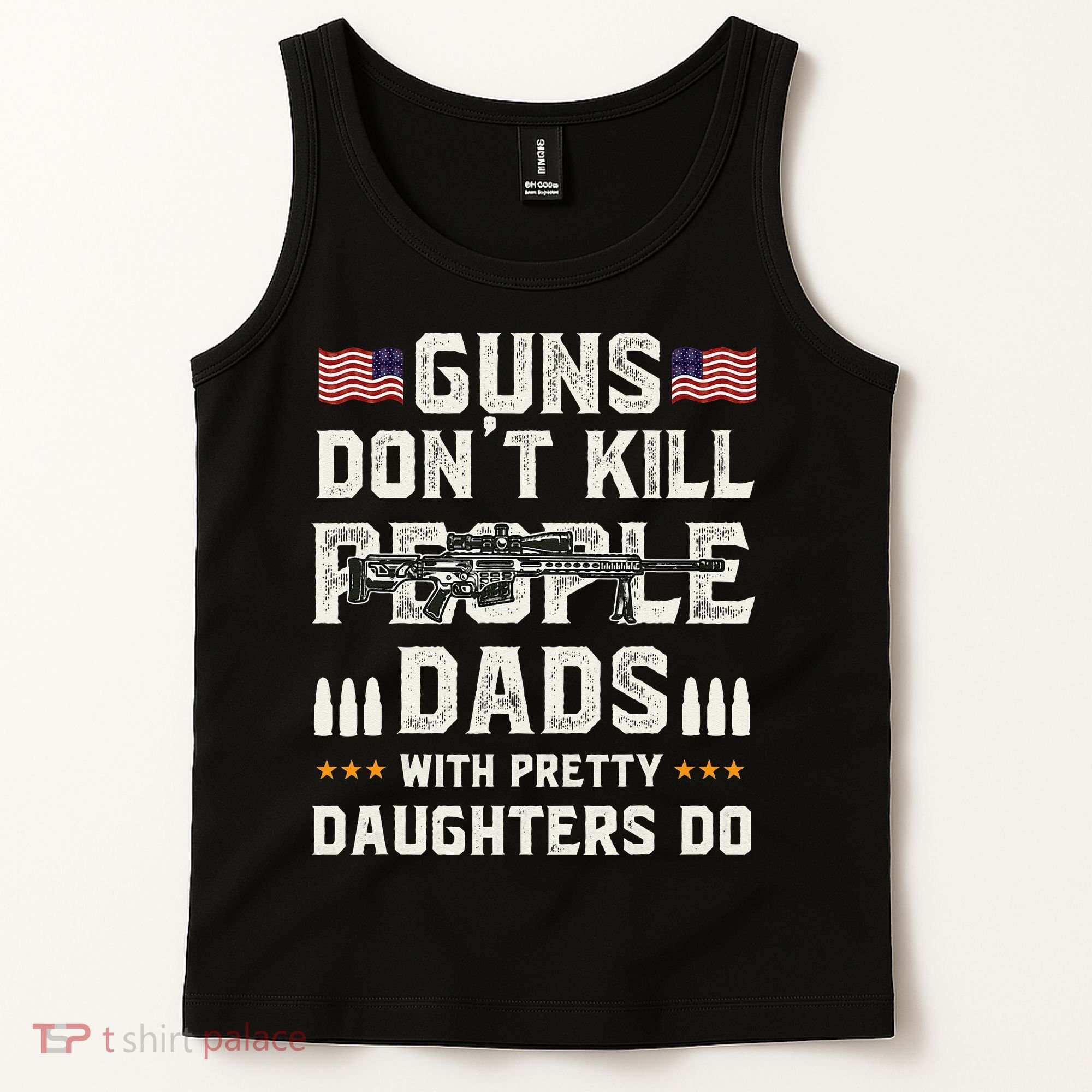 Guns Dont Kill People Dads With Pretty Daughters Humor Dad Tank Top
