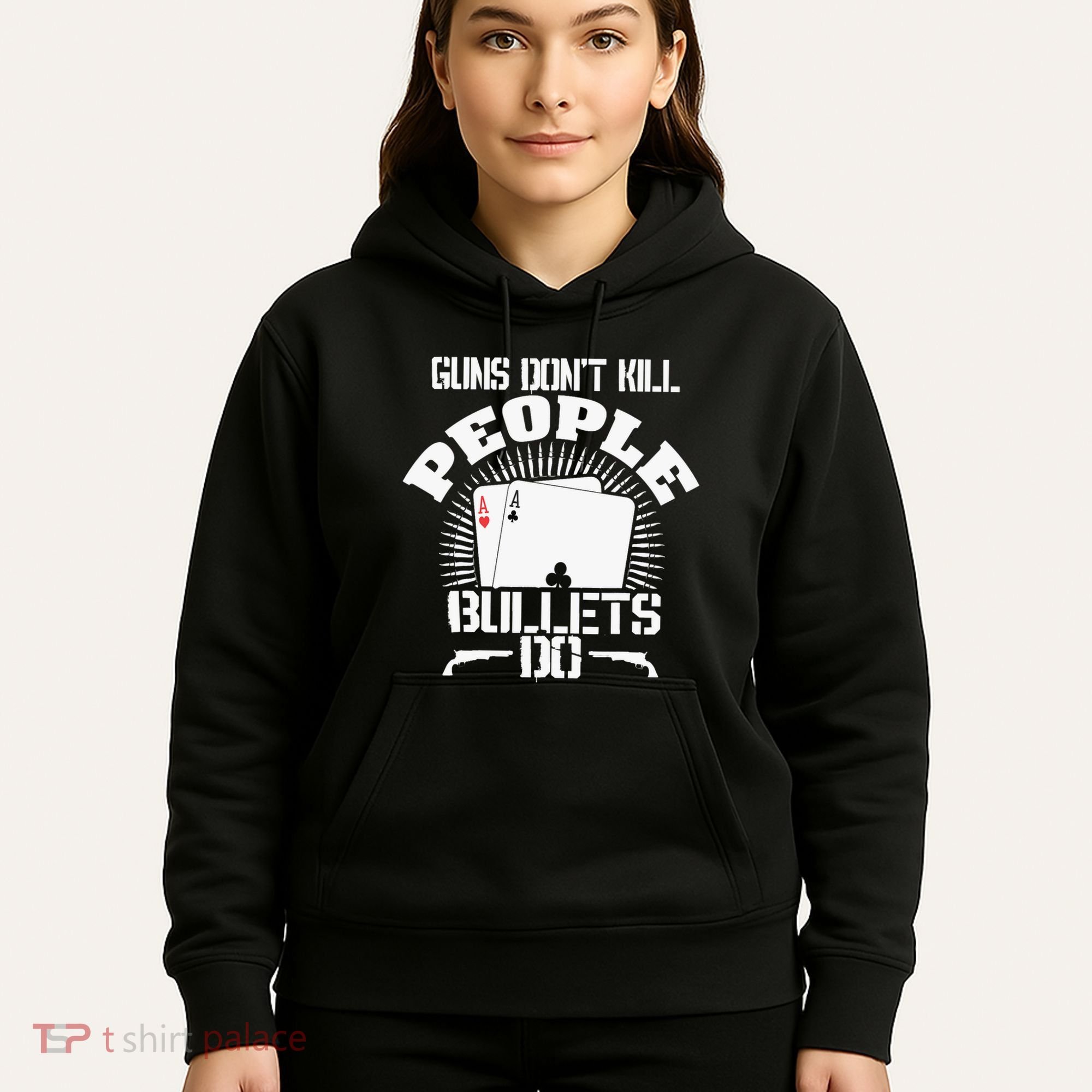 Guns Don't Kill People - Bullets Do - Novelty Poker Hoodie