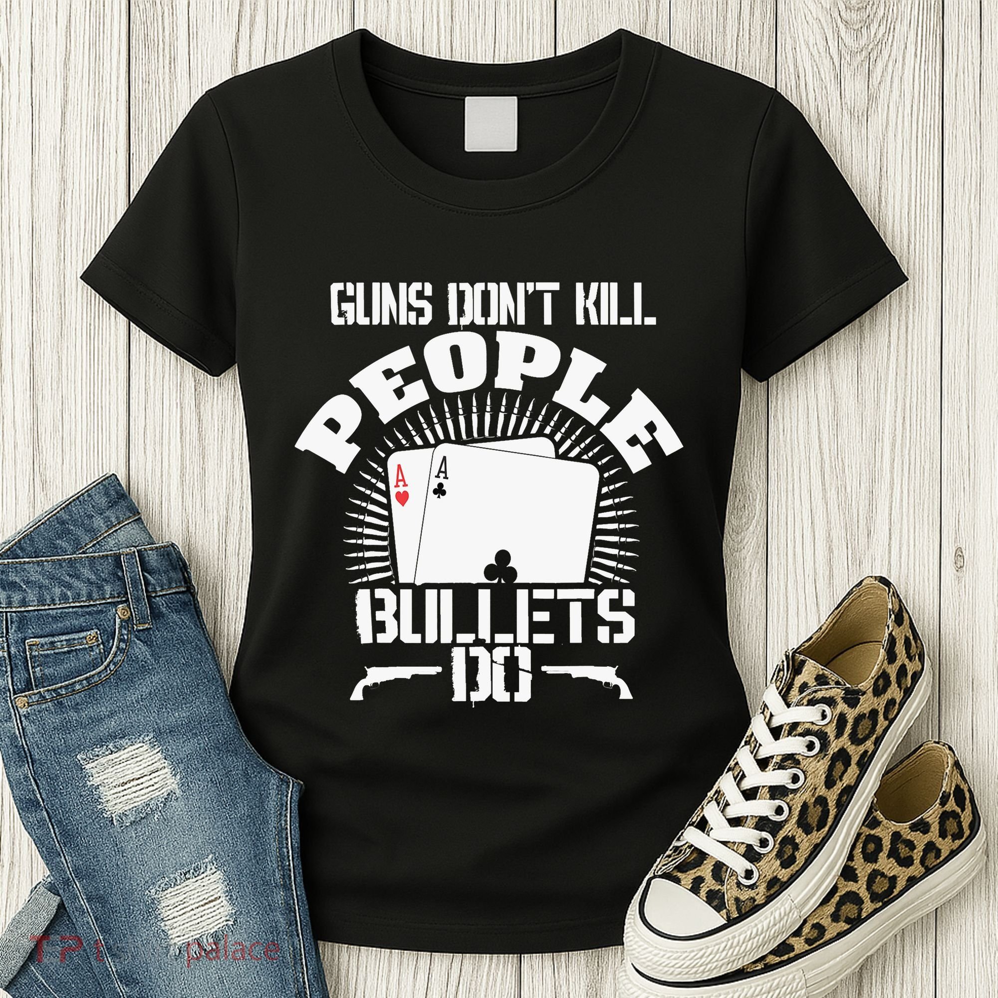 Guns Don't Kill People - Bullets Do - Novelty Poker Women's T-Shirt