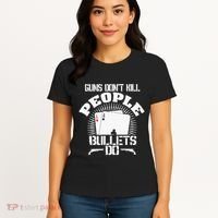 Guns Don't Kill People - Bullets Do - Novelty Poker Women's T-Shirt thumb 4