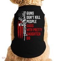 Guns Don't Kill People Dads With Pretty Daughters Humor Dad Gift Doggie Tank thumb 0