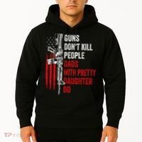 Guns Don't Kill People Dads With Pretty Daughters Humor Dad Gift Hoodie thumb 2
