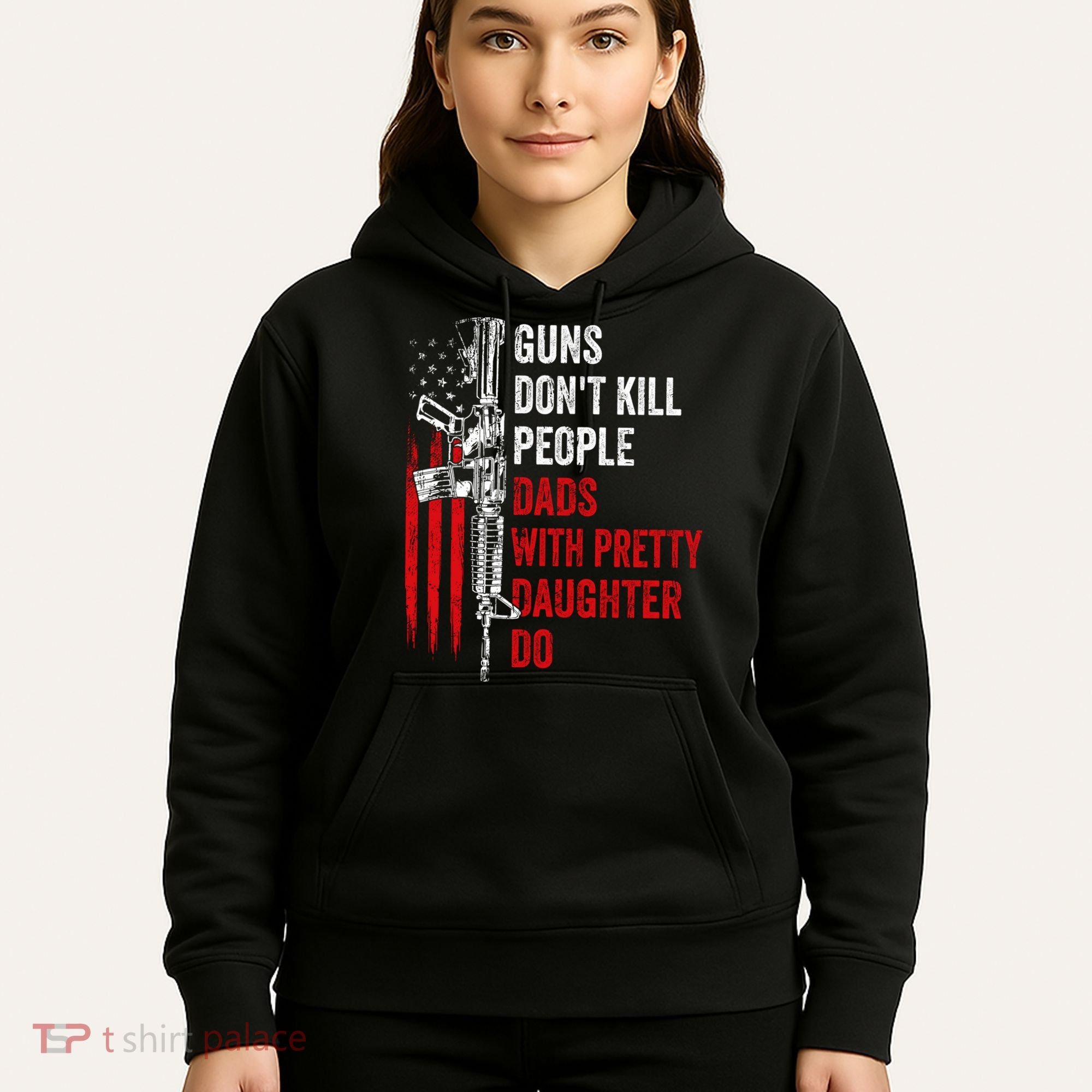 Guns Don't Kill People Dads With Pretty Daughters Humor Dad Gift Hoodie