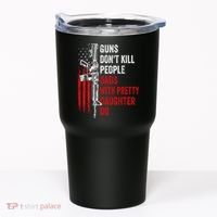 Guns Don't Kill People Dads With Pretty Daughters Humor Dad Gift Tumbler thumb 0