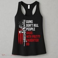 Guns Don't Kill People Dads With Pretty Daughters Humor Dad Gift Women's Tank Top thumb 3