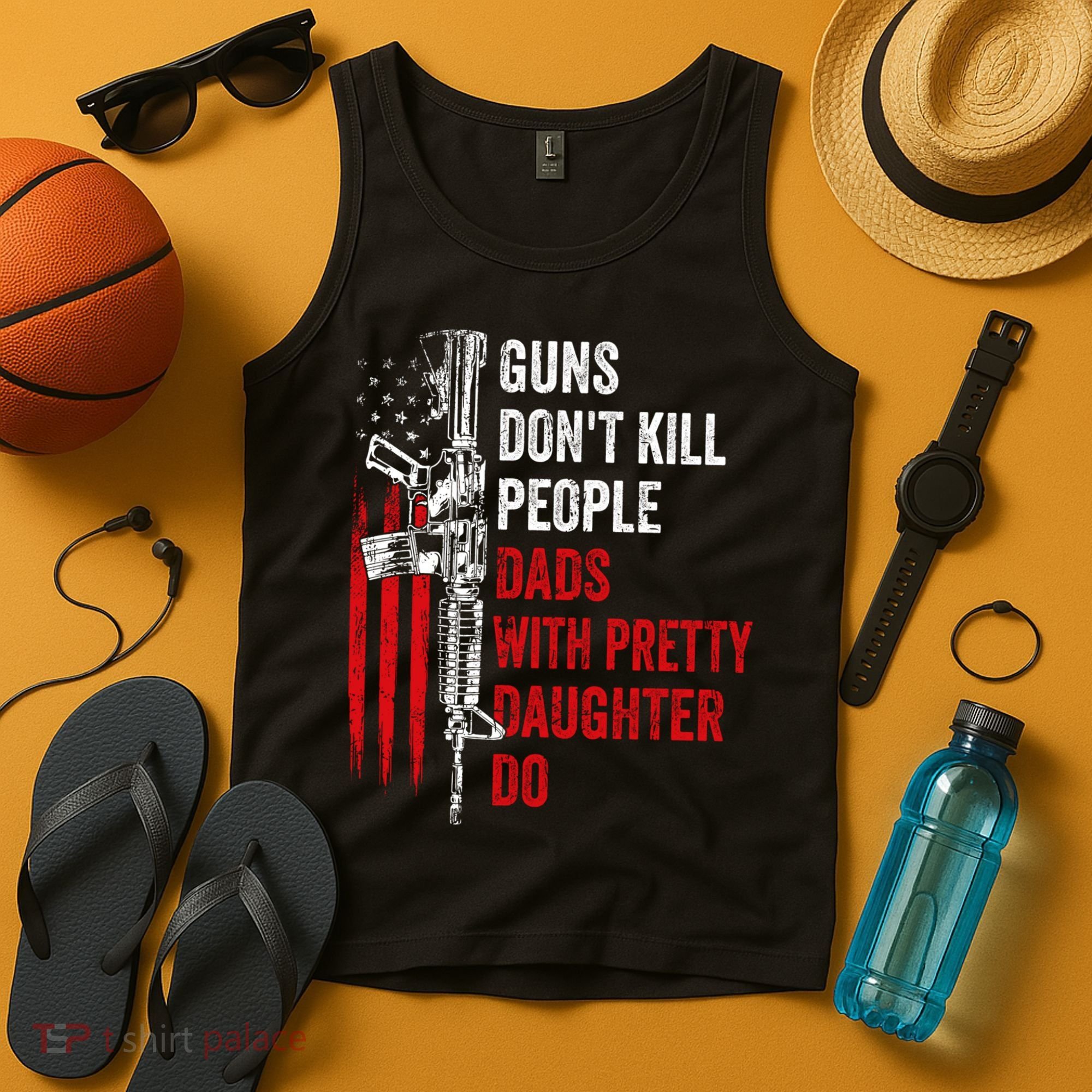 Guns Don't Kill People Dads With Pretty Daughters Humor Dad Gift Tank Top