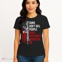 Guns Don't Kill People Dads With Pretty Daughters Humor Dad Gift Women's T-Shirt thumb 4