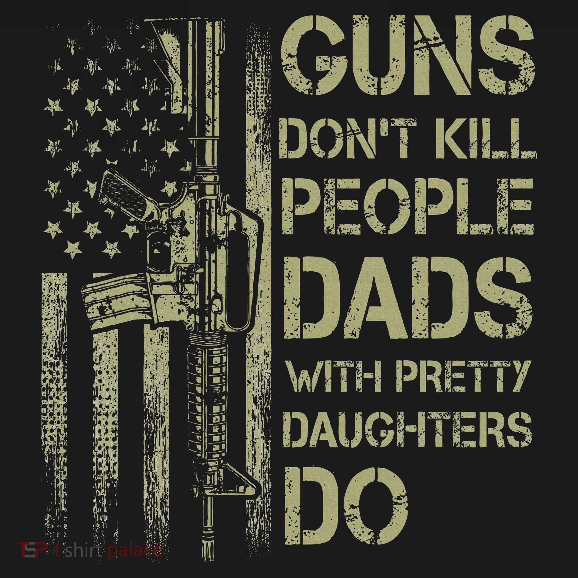 Guns DonT Kill People Dads With Pretty Daughters Humor Dad Long Sleeve Shirt