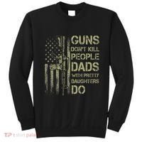 Guns DonT Kill People Dads With Pretty Daughters Humor Dad Sweatshirt thumb 0