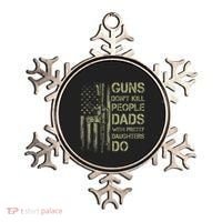 Guns DonT Kill People Dads With Pretty Daughters Humor Dad Ornament thumb 0