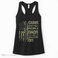 Guns DonT Kill People Dads With Pretty Daughters Humor Dad Women's Tank Top thumb 0
