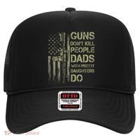 Guns DonT Kill People Dads With Pretty Daughters Humor Dad Hat thumb 0