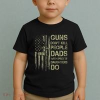 Guns DonT Kill People Dads With Pretty Daughters Humor Dad Toddler T-Shirt thumb 2