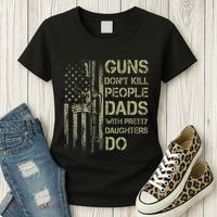 Guns DonT Kill People Dads With Pretty Daughters Humor Dad Women's T-Shirt thumb 3