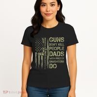 Guns DonT Kill People Dads With Pretty Daughters Humor Dad Women's T-Shirt thumb 4
