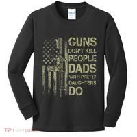 Guns DonT Kill People Dads With Pretty Daughters Humor Dad Kids Long Sleeve Shirt thumb 0
