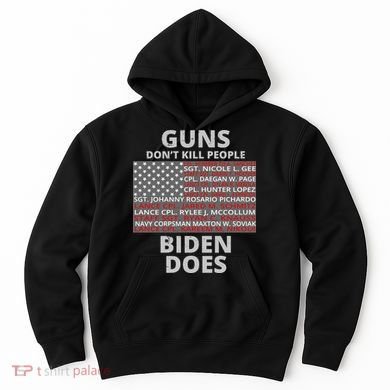 Guns Don't Kill People Biden Does 13 American Heroes Hoodie