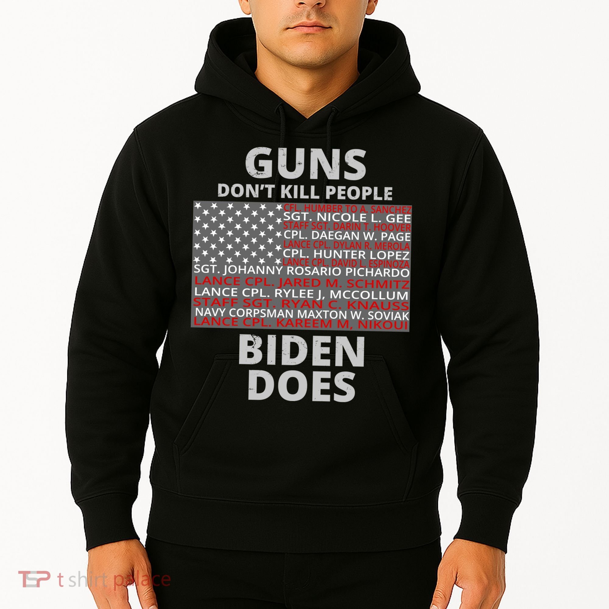 Guns Don't Kill People Biden Does 13 American Heroes Hoodie