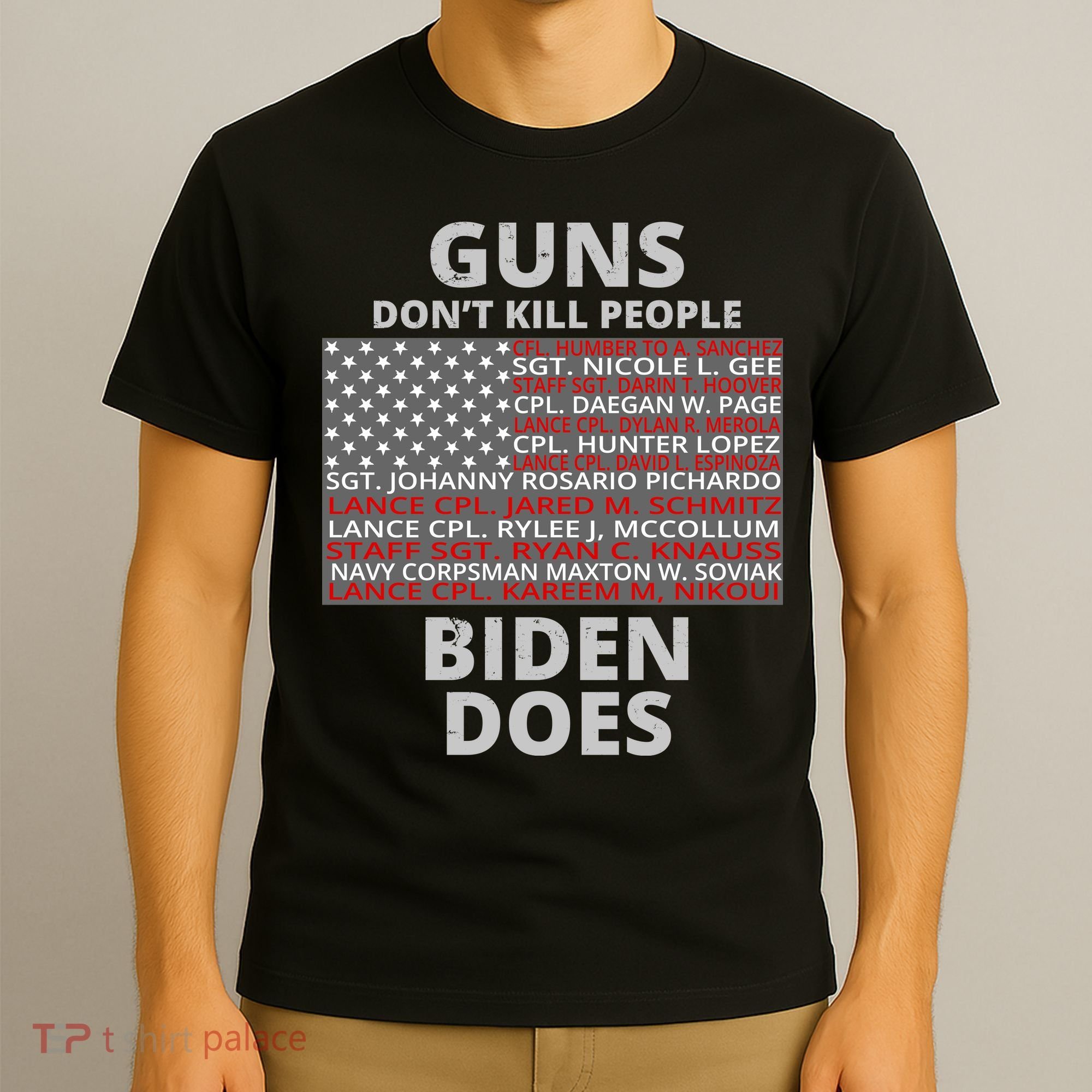 Guns Don't Kill People Biden Does 13 American Heroes T-Shirt