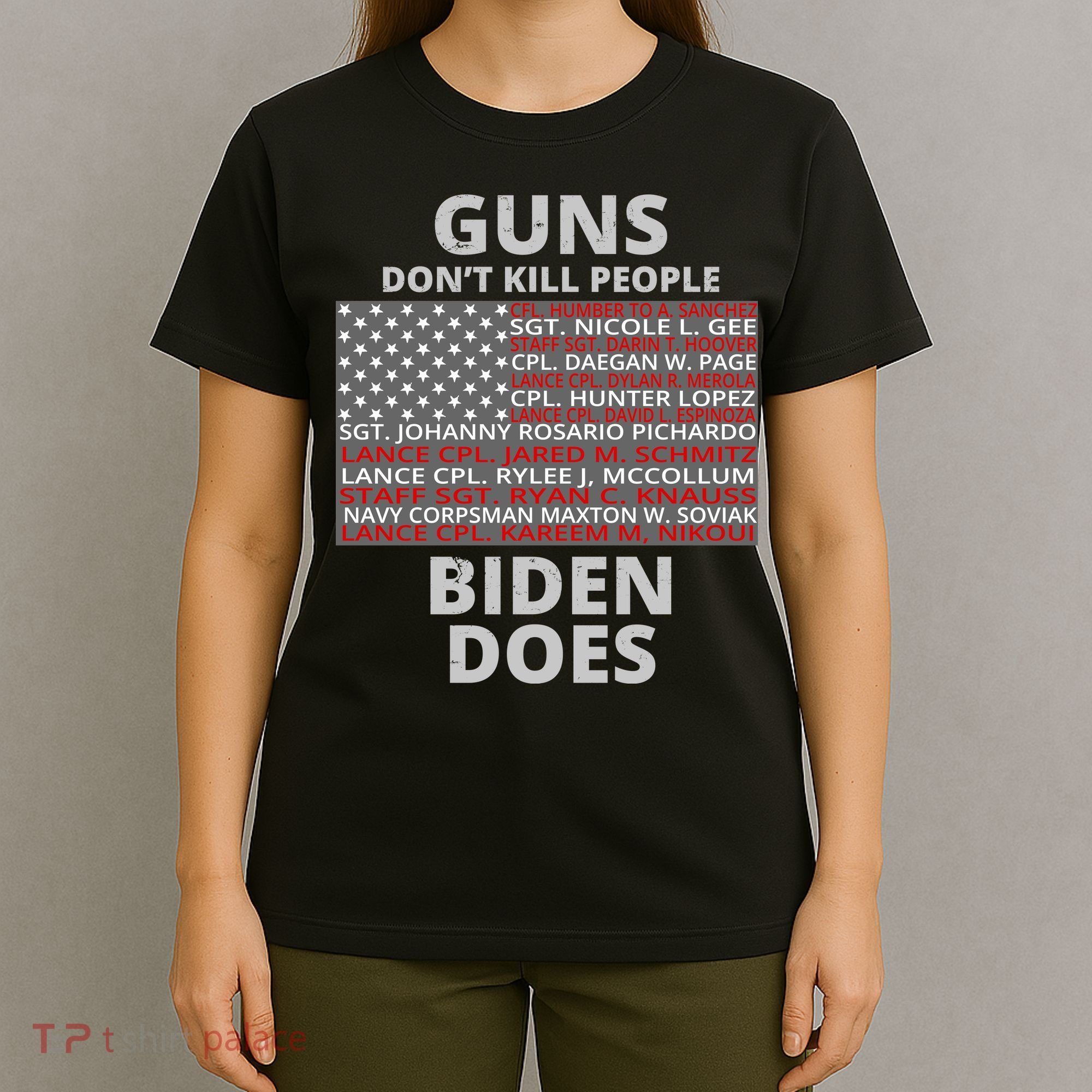 Guns Don't Kill People Biden Does 13 American Heroes T-Shirt