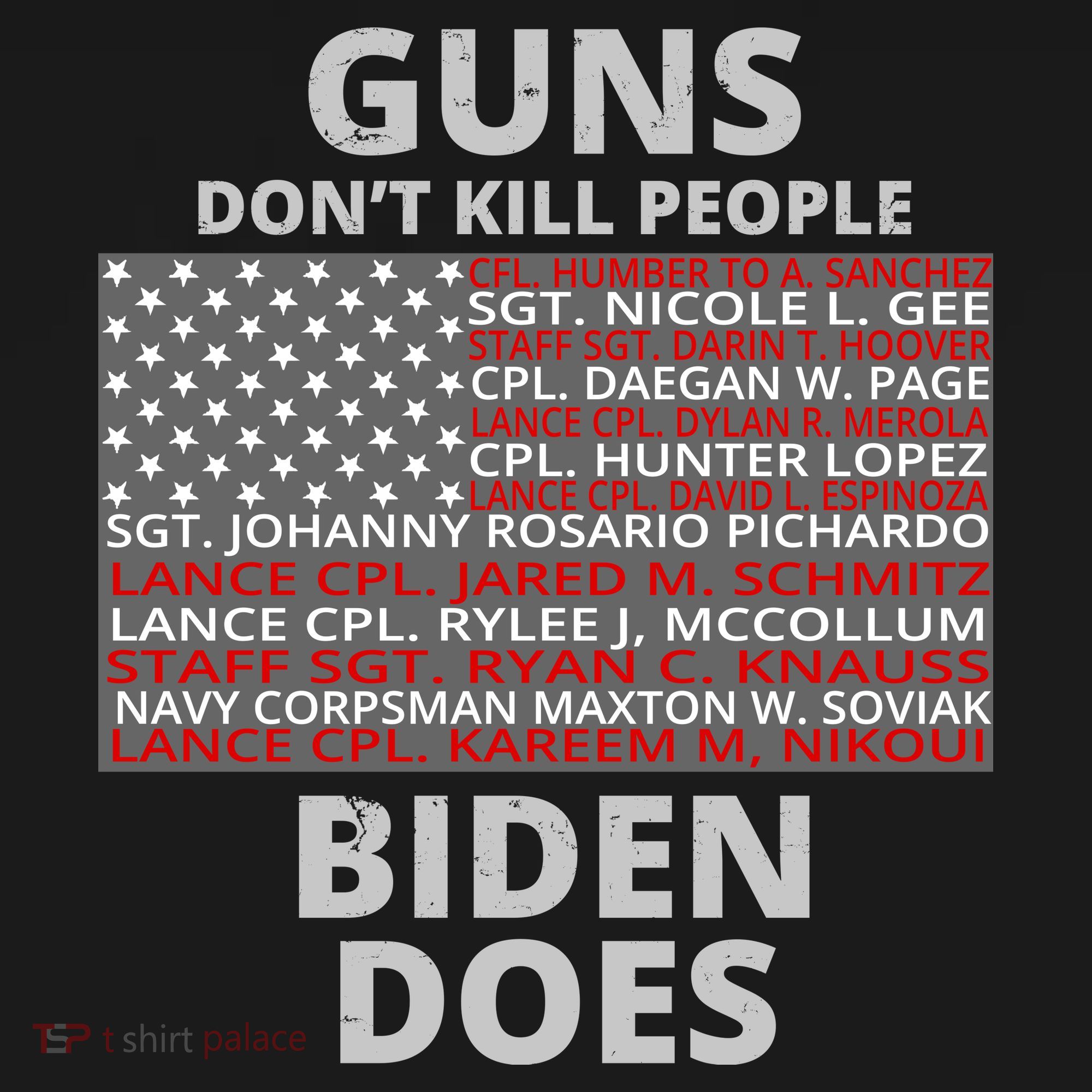 Guns Don't Kill People Biden Does 13 American Heroes T-Shirt