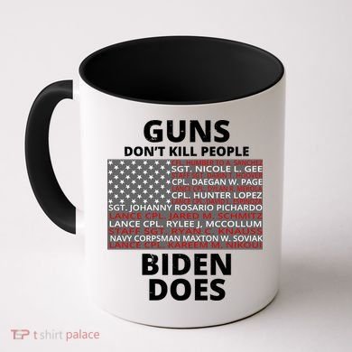Guns Don't Kill People Biden Does 13 American Heroes Coffee Mug