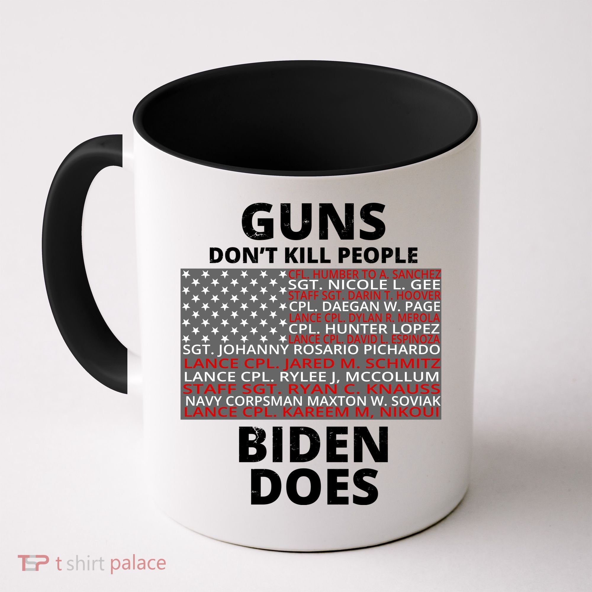Guns Don't Kill People Biden Does 13 American Heroes Coffee Mug