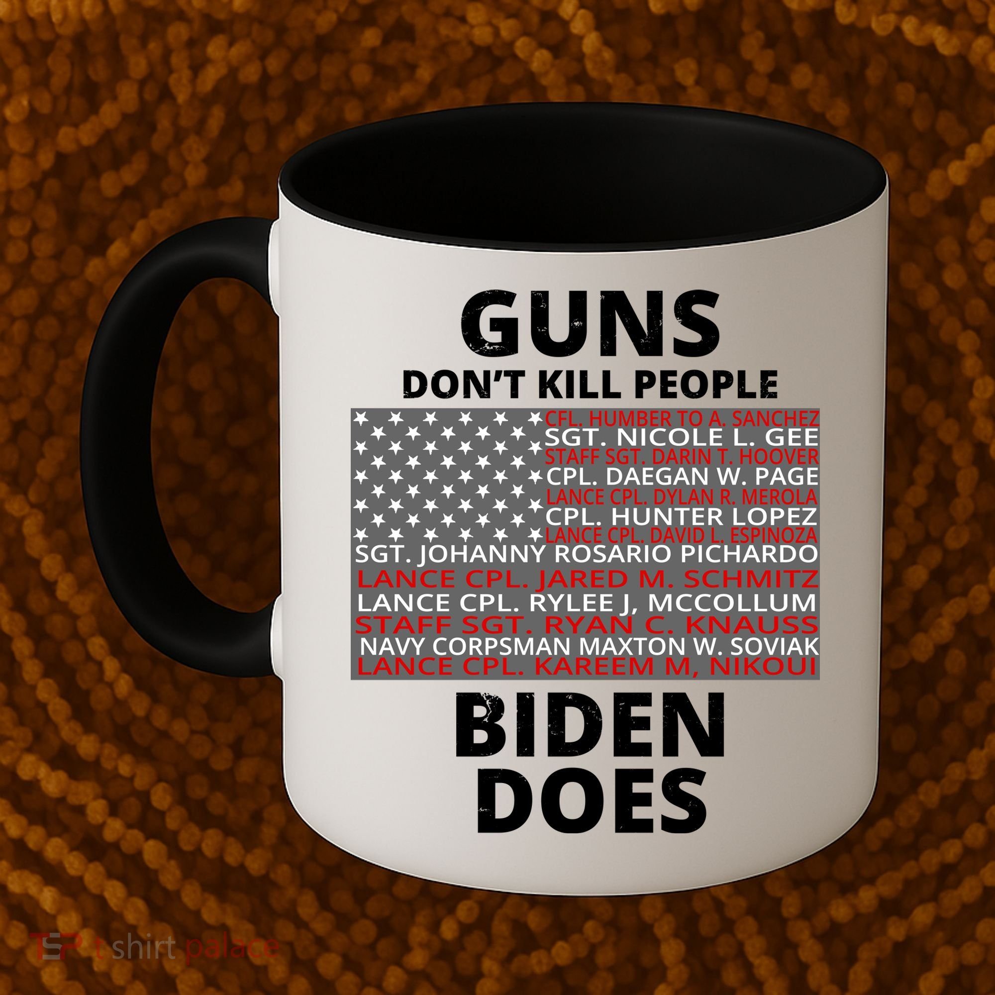 Guns Don't Kill People Biden Does 13 American Heroes Coffee Mug