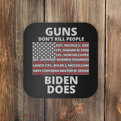 Guns Don't Kill People Biden Does 13 American Heroes Coaster