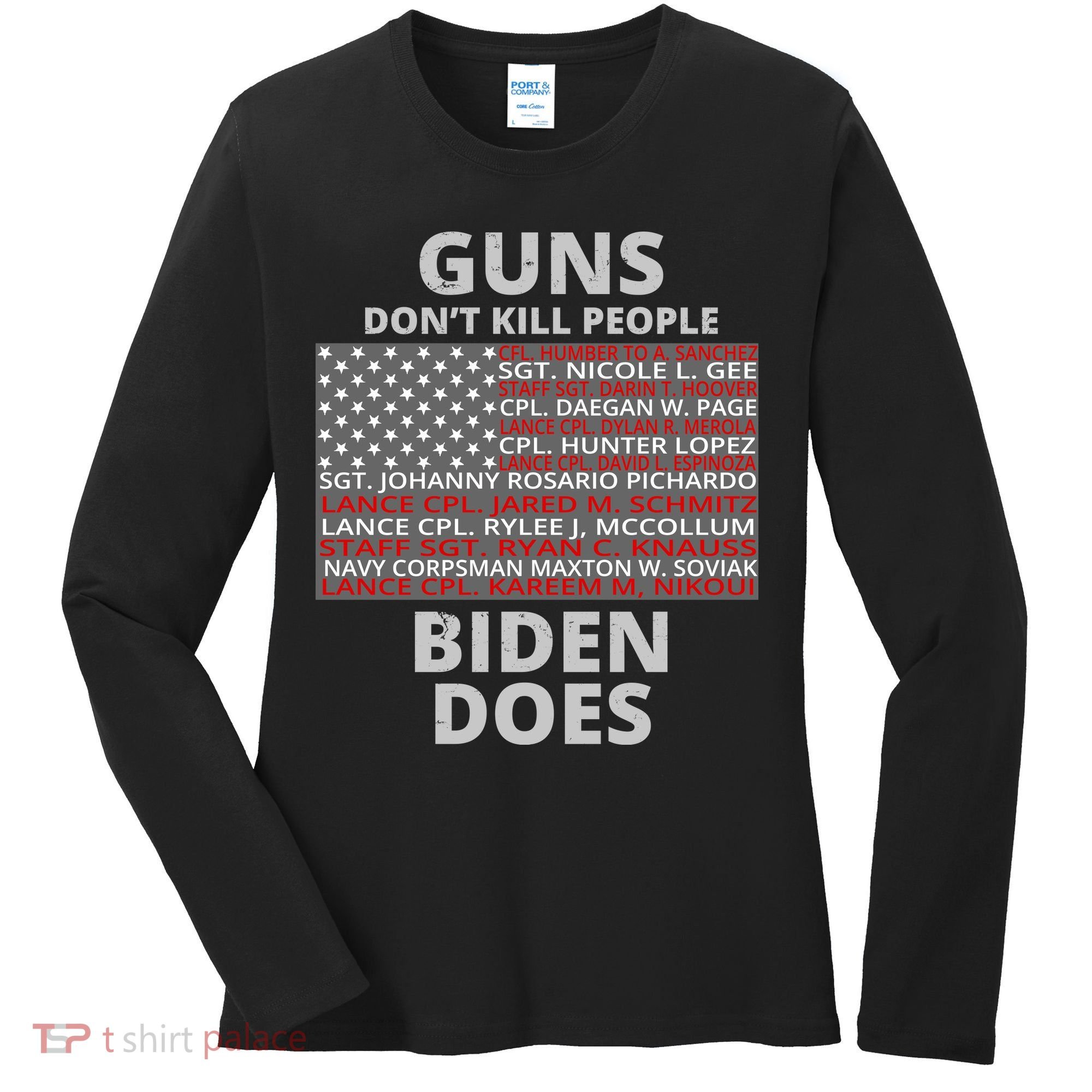 Guns Don't Kill People Biden Does 13 American Heroes Women's Long Sleeve Shirt