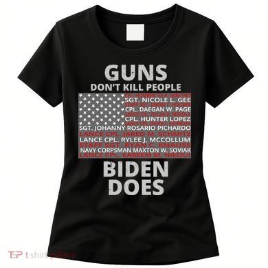 Guns Don't Kill People Biden Does 13 American Heroes Women's T-Shirt