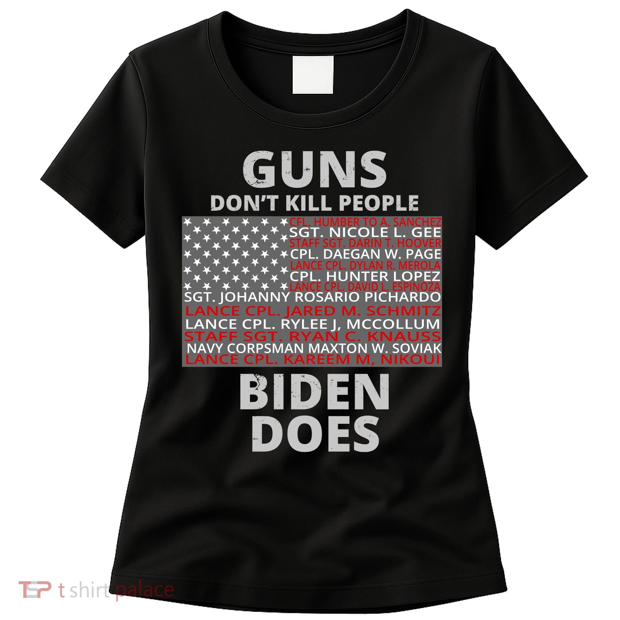 Guns Don't Kill People Biden Does 13 American Heroes Women's T-Shirt