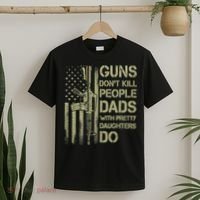 Guns Don't Kill People Dads With Pretty Daughters Humor Dad T-Shirt thumb 2