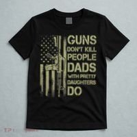 Guns Don't Kill People Dads With Pretty Daughters Humor Dad T-Shirt thumb 5